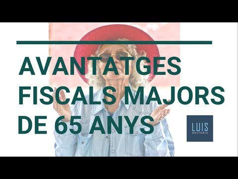 Avantatges fiscals majors de 65 anys