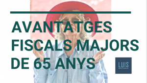 Avantatges fiscals majors 65 anys