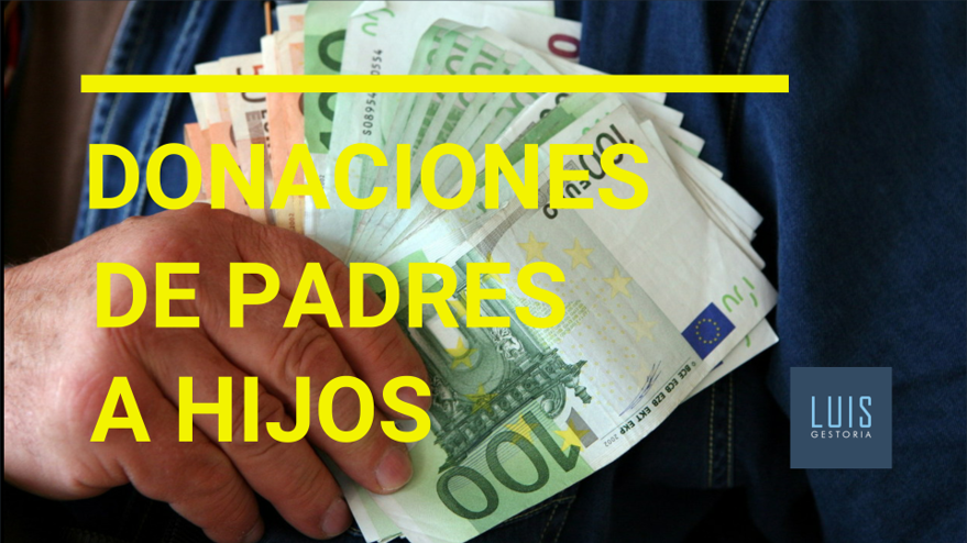 Donaciones De Padres A Hijos Todo Lo Que Debes Saber