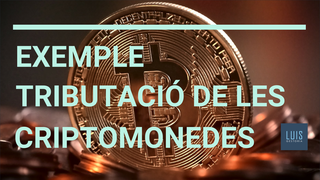 EXEMPLE TRIBUTACIÓ DE CRIPTOMONEDES